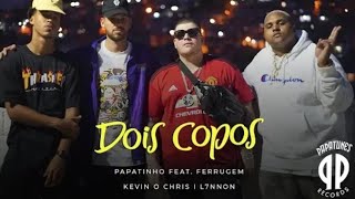 Download lagu Papatinho - Dois Copos ft. Ferrugem, Kevin O Chris, L7NNON mp3