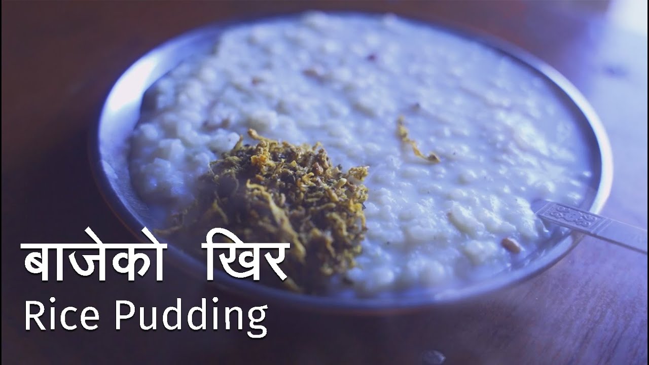 Bajeko Khir (बाजेको खिर) (Rice pudding) is one of the famous recipes in Sudurpashchim Province.