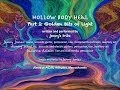 jenny's tribe film: "Hollow Body Heal Part I: Golden Bits of Light"