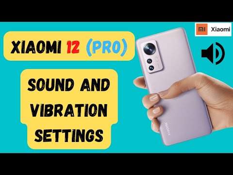 Sound and Vibration settings Xiaomi 12 & Pro || Set Vibration || Xiaomi sound setting