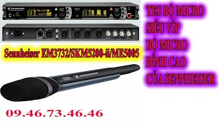 Video thumbnail for SKM52000- sennheiser SKM5200 | Sennheiser EM3732/SKM5200 ii /ME5005 Giá Gần 80 Triệu by Mạnh Cường Đắk Nông SOUND