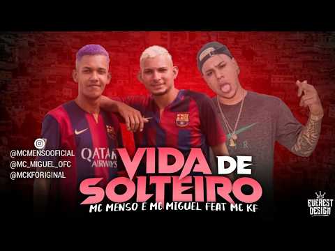 Mc Menso e Miguel Vida De Solteiro Feat Mc KF (Remix Brega Funk)