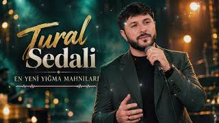 Tural Sedali  En Yeni Cox Sevilen Trend Yigma Mahnilari 2026