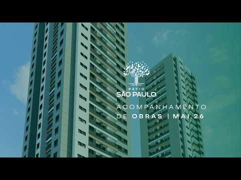 Acompanhamento de obras do Pátio São Paulo • Maio 2026