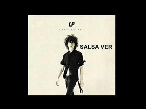 Lost on You- LP (Salsa version)