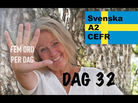 Lär dig svenska - Dag 32 - Fem ord per dag  - A2-nivån CEFR - Learn Swedish - 71 undertexter