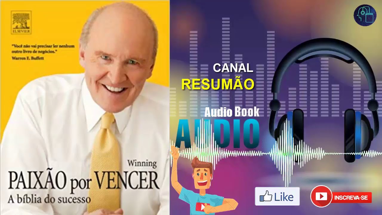 █▬█ █ ▀█▀ - PAIXÃO POR VENCER  |  RESUMO DO LIVRO EM AUDIOBOOK |  Jack Welch