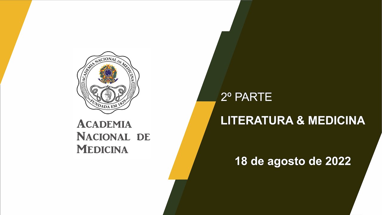 Literatura & Medicina – 18 de agosto de 2022 – [2ª PARTE]