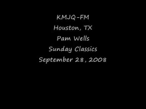 KMJQ Houston, TX Pam Wells September 28, 2008 Sunday Classics