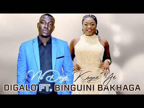 Digalo Feat. Binguini Bakhaga - Ni Deyé Kogne Yé (Officiel 2021)