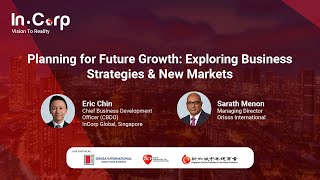 Planning for Future Growth: Exploring Regional Business Strategies & New Markets | InCorp.asia