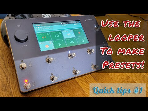 Neural DSP Quad Cortex - Making a Preset Using the Looper. Quick Tip #1