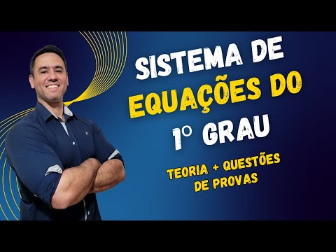 Sistema de equações do 1º grau - Teoria + Questões de Concursos