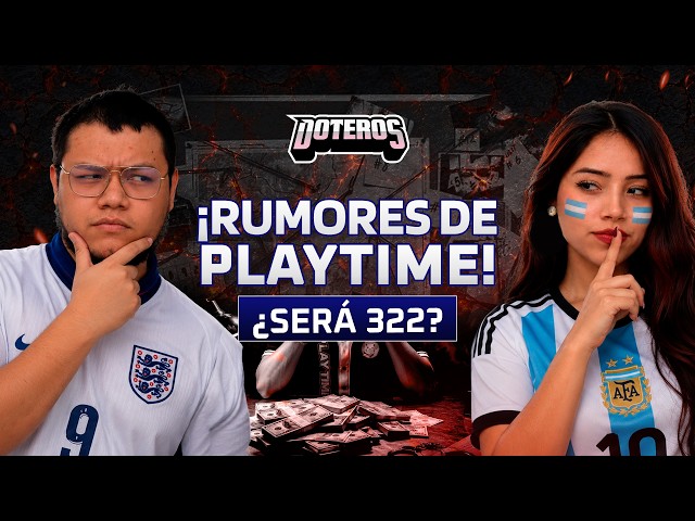 Doteros - Episodio #5: Conversamos sobre lo sucedido con Playtime.