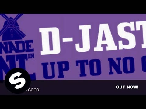 D-Jastic - Up To No Good (Extended Mix)