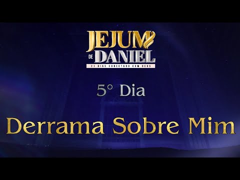 Derrama Sobre Mim - André Barroso (5° Dia Jejum de Daniel)