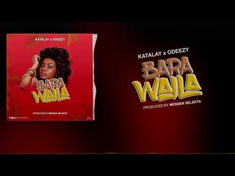 KATALAY X ODEEZY (BARA WAILA OFFICIAL AUDIO)PROD,MESEN SELEKTA