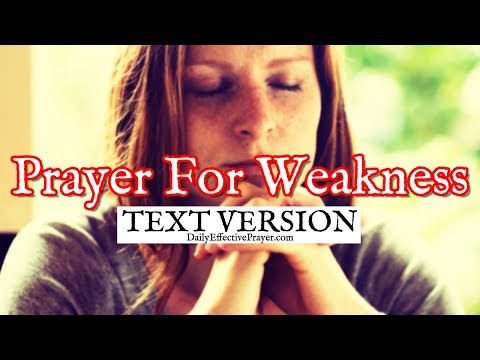 Prayer For Weakness (Text Version - No Sound) Video