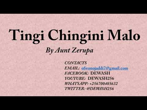 Tingi Chingini Malo - Aunt Zerupa