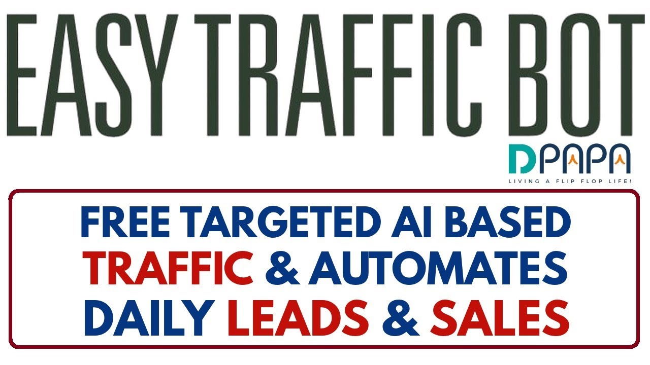 Easy Traffic Bot Review Demo Bonus - AI Automates Daily Traffic, Leads & Sales