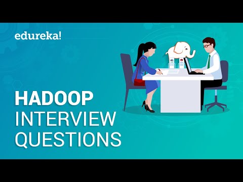 Hadoop Interview Questions and Answers | Big Data Interview Questions | Hadoop Tutorial | Edureka