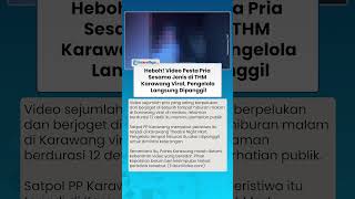 HEBOH! Video Pesta Pria Sesama Jenis di THM Karawang Viral, Pengelola Langsung Dipanggil Polisi