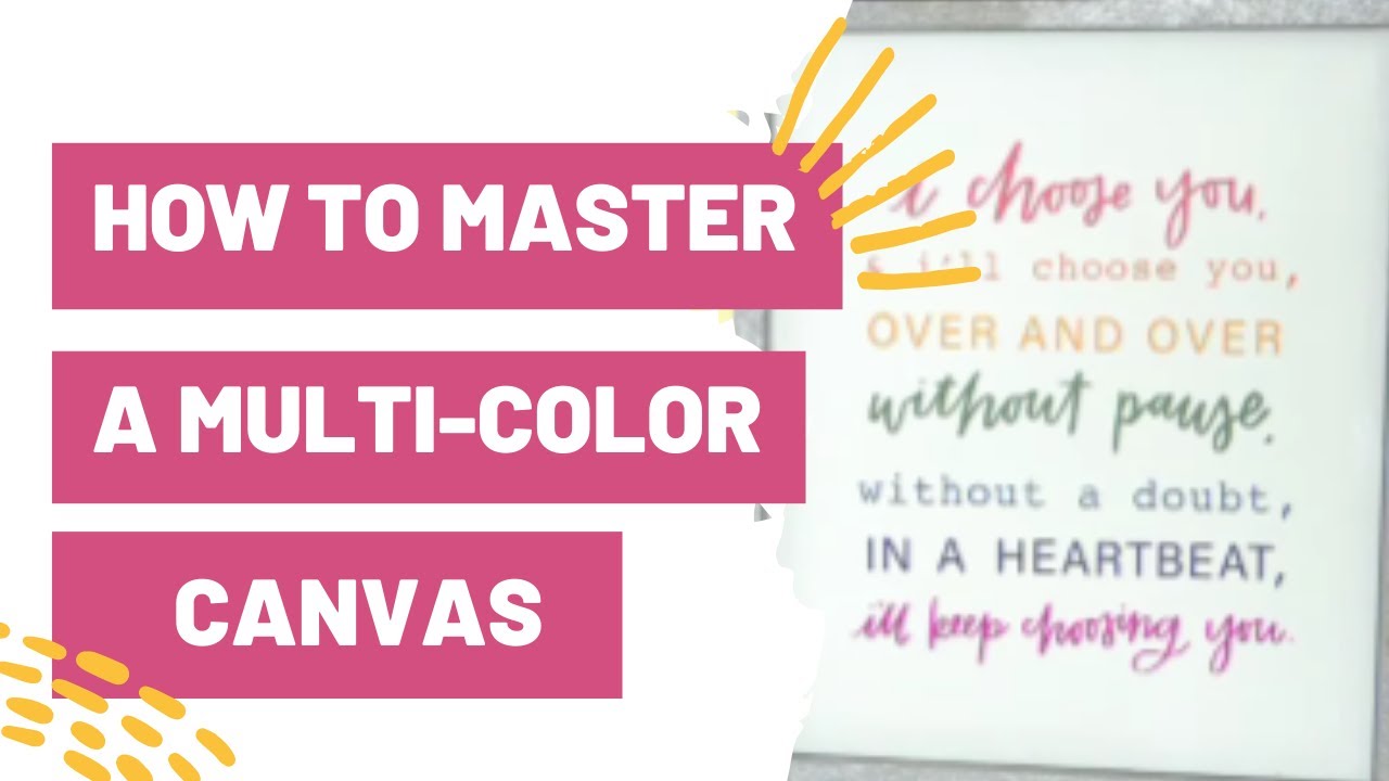 HOW TO MASTER A MULTI – COLOR CANVAS WITH THE NEW CRICUT JOY!