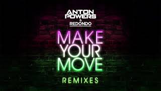 Anton Powers &amp; Redondo - Make Your Move (Tommy Mc Edit)