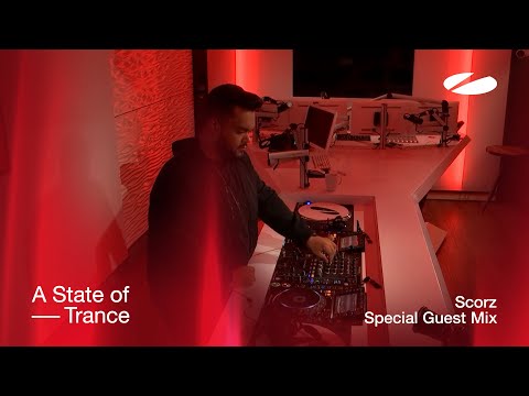 Scorz - A State of Trance Special Guest Mix