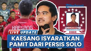 Kaesang Kirim Sinyal Mundur dari Persis Solo seusai Curhat Mahalnya Biaya Operasional Klub Liga 1