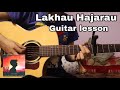 Lakhau Hajarau | Yabesh Thapa | Guitar lesson