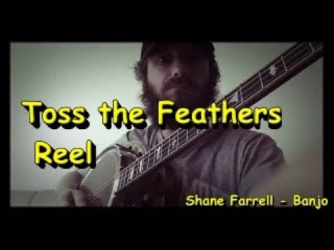 Toss the Feathers Reel. Shane Farrell Banjo