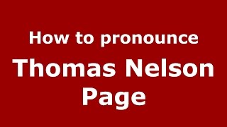 How to pronounce Thomas Nelson Page