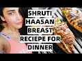 ACTRESS SHRUTI HAASAN BREAST RECIEPE FOR DINNER