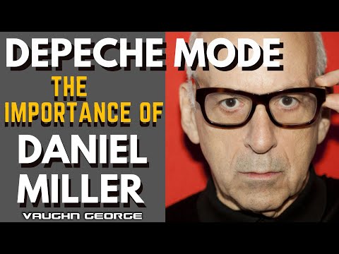 Depeche Mode - The Importance of Daniel Miller