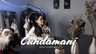 Download lagu Cundamani - Bebe Syabella mp3