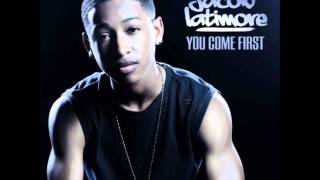 Jacob Latimore :: You Come First + Lyrics