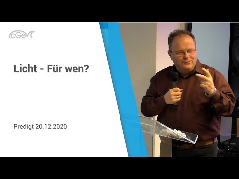 Licht - Für wen? | Predigt 20.12.2020 | CGE Heilbad Heiligenstadt