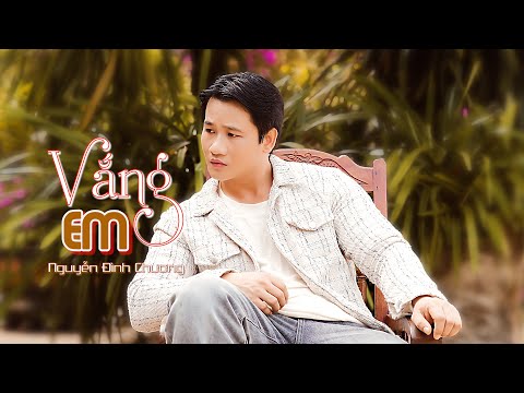 Vắng em - Nguyễn Đình Chương