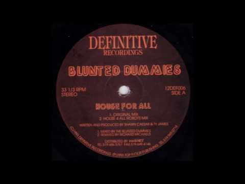 Blunted Dummies- House For All (Original Mix)