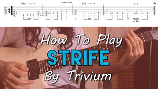 How To Play &quot;Strife&quot; By Trivium (Full Song Tutorial With TAB!)