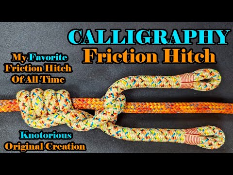 CALLIGRAPHY Friction Hitch: My FAVORITE Hitch Ever (for Arborists, Tree Climbers & Saddle Hunters)