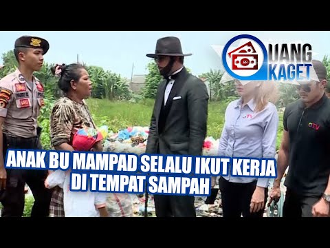 UANG KAGET EPISODE 78 - Anak Bu Mampad Selalu Ikut Kerja Di Tempat Sampah