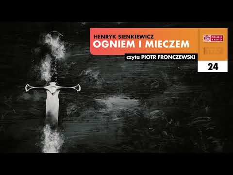 Ogniem i mieczem #24 | Henryk Sienkiewicz | Audiobook po polsku