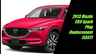 2013 Mazda CX9 Spark plug Replacement (EASY)