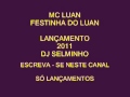 Mc Luan - Festinha do Luan ( Lançamento Julho 2011 ...