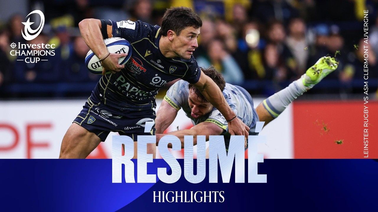 Résumé - ASM Clermont Auvergne v Leinster Rugby | Investec Champions Cup 2026/27