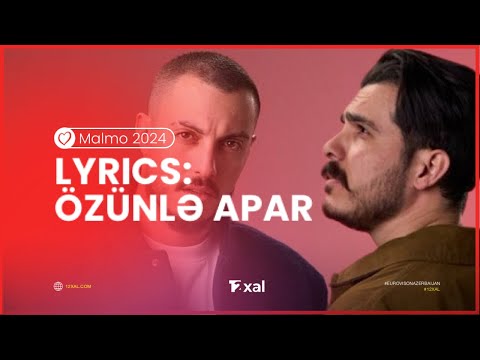 Fahree feat Ilkin Dovlatov - Özünlə Apar | Lyrics video | Eurovision 2024 Azerbaijan | Mahnı Sözləri