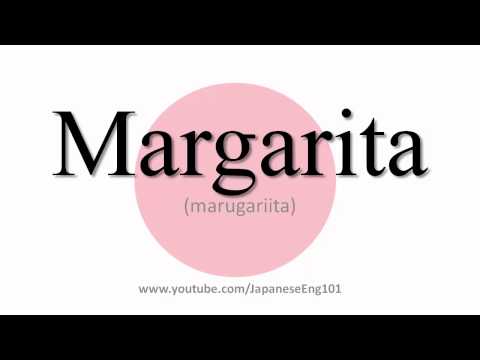 How to Pronounce Margarita