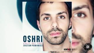 Oshri - &quot;Crazy But Free&quot; (Cristian Poow Remix)